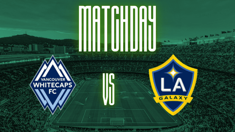 Vancouver Whitecaps Vs La Galaxy Prediction